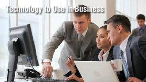 An Introduction of Technology to Use in Business