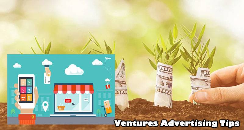 Ventures Advertising Tips – Build Your Ventures Business Quick, Even when You happen to be On A Budget