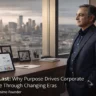Built to Last: Why Purpose Drives Corporate Resilience Through Changing Eras inspired by the leadership of Joe Kiani, Masimo founder